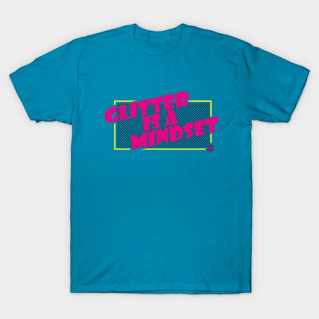 Glitter is a mindset T-Shirt by puzzleteez